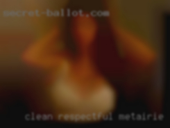 Clean, Respectful, DD Metairie, Louisiana Free.